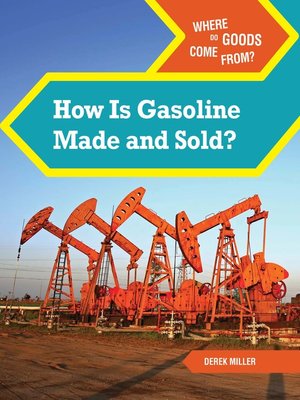 cover image of How Is Gasoline Made and Sold?
